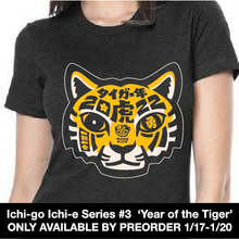Load image into Gallery viewer, Year of the Tiger 'ICHI-GO ICHI-E #3' (Womens)